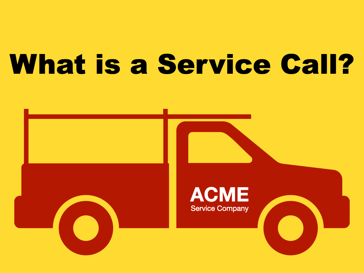 What is a Service Call?